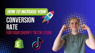 How to Increase your Shopify Conversion Rate (for TikTok)