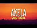 Akela Lyrics Vishal Mishra PAGALPAN