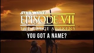 John Williams: You Got a Name? [Star Wars VII Unreleased Music]