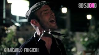 Giancarlo Frigieri @80°SUONO - Rassegna Acustica per Chansonnier Italiani