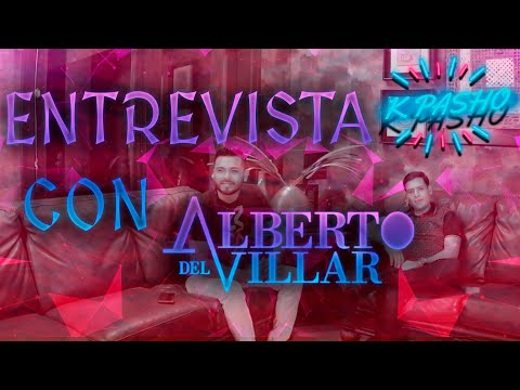 Entrevista con Alberto Del Villar|K Pasho