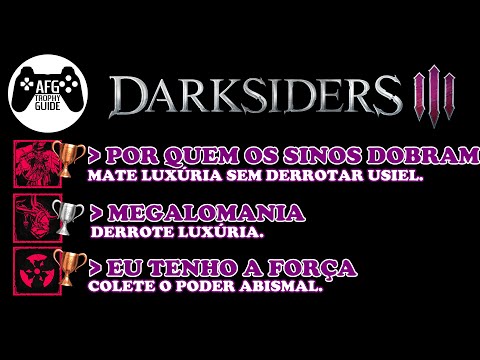 DARKSIDERS III -  POR QUEM OS SINOS DOBRAM [TROFÉU PERDÍVEL] / MEGALOMANIA / EU TENHO A FORÇA.