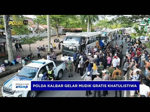 POLDA KALBAR GELAR MUDIK GRATIS