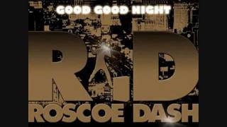 Good Good Night Roscoe Dash