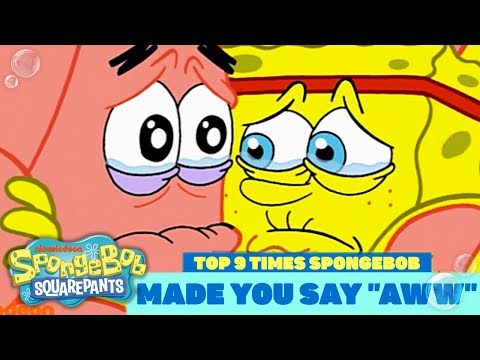 Top 9 Times SpongeBob Made You Say ‘Aww” | #SpongeBobSaturdays