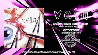 Vein.FM - Broken Glass Complexion