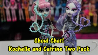 Monster High Ghoul Chat Rochelle and Catrine Two-Pack Review