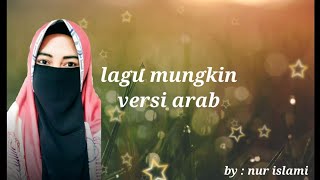 Download lagu Mungkin versi Arab mp3