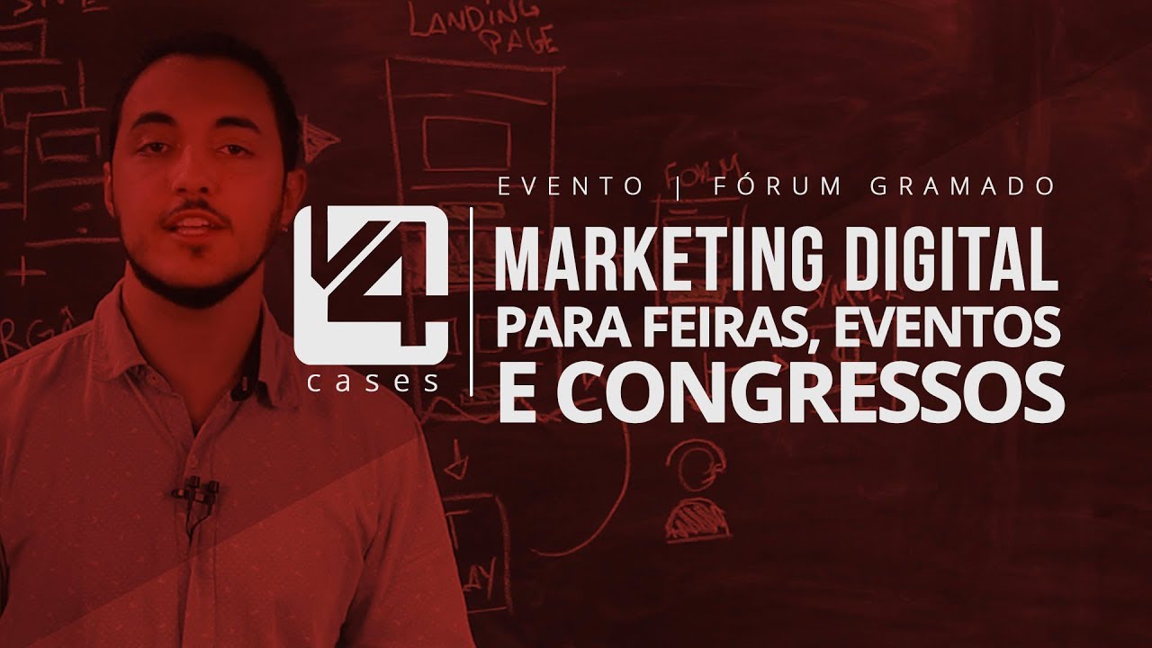 Marketing Digital para Eventos, Feiras e Congressos | Fórum Gramado | V4 CASES