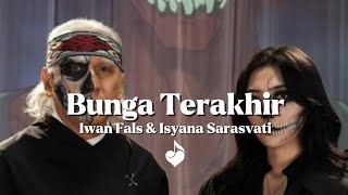 Download lagu Iwan Fals & Isyana Sarasvati - Bunga Terakhir (Lyrics) | OST 'Panji Tengkorak' mp3 Download lagu Iwan Fals & Isyana Sarasvati - Bunga Terakhir (Lyrics) | OST 'Panji Tengkorak' mp3