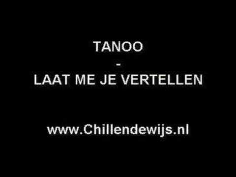 TANO - Laat Me Je Vertellen