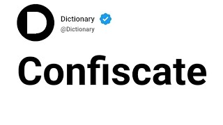 Confiscate Meaning In English