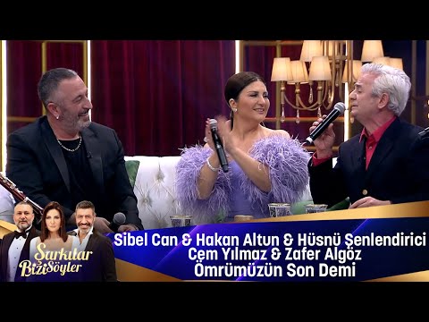 Sibel Can&Hakan Altun&Hüsnü Şenlendirici&Cem Yılmaz&Zafer Algöz - Ömrümüzün Son Demi