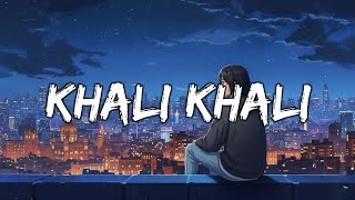 Download lagu IJ - Khali Khali mp3