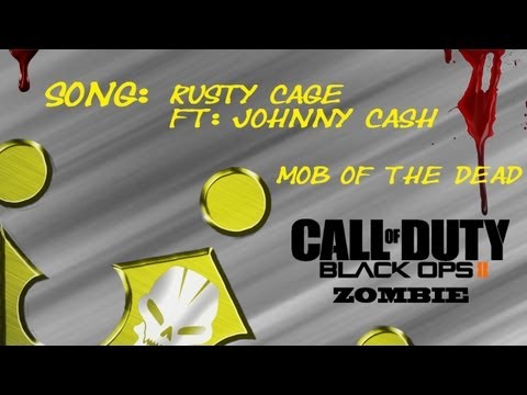 Black Ops 2 Mob of the Dead Zombie Song - Rusty Cage Ft: Johnny Cash