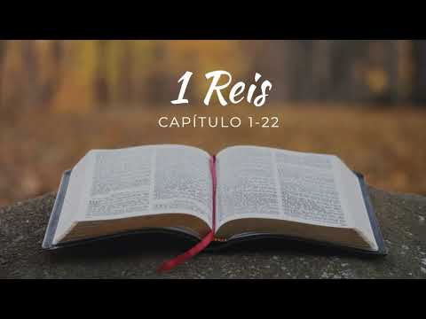 1 Reis – Capítulo 1 ao 22 | Bíblia Sagrada - Corrigida e Revisada Fiel