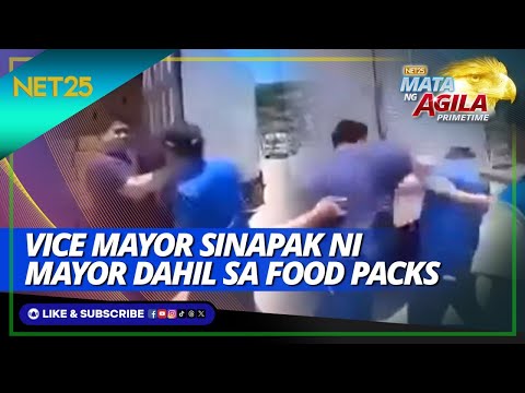 Vice Mayor sinapak ni Mayor dahil sa food packs Mata Ng Agila Primetime