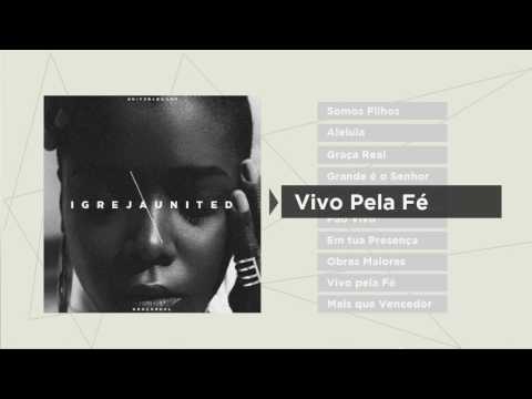 Vivo Pela Fé | Igreja United - Cd Graça Real