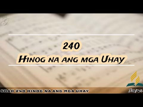 SDAH 240 Hinog na ang mga Uhay | SDA HYMNAL PHILIPPINE EDITION