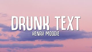 Download lagu 1 Hour |  Henry Moodie - drunk text (Lyrics)  | Trending Song 2023 mp3