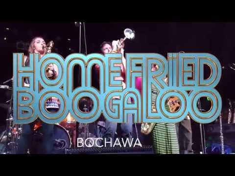 Bochawa - Home Fried Boogaloo - Aggie Theatre - 9/08/16