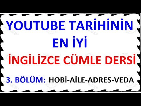 HOBİ/AİLE/ADRES/VEDALAŞMA- YOUTUBE İ&Ccedil;İN EN İYİ G&Uuml;NL&Uuml;K KONUŞMA DERSLERİ BAŞLIYOR 3. B&Ouml;L&Uuml;M