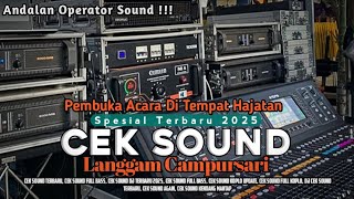 Download lagu CEK SOUND LANGGAM CAMPURSARI | BASS GLERR TERBARU 2025 !!! mp3