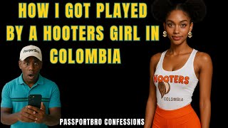 How I got Played in Colombia (Passportbro Confessions ep:1)