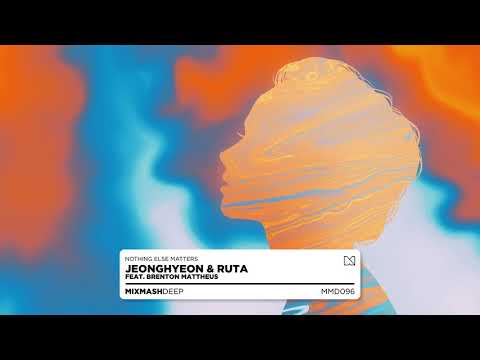 Jeonghyeon & Ruta - Nothing Else Matters (Feat. Brenton Mattheus)
