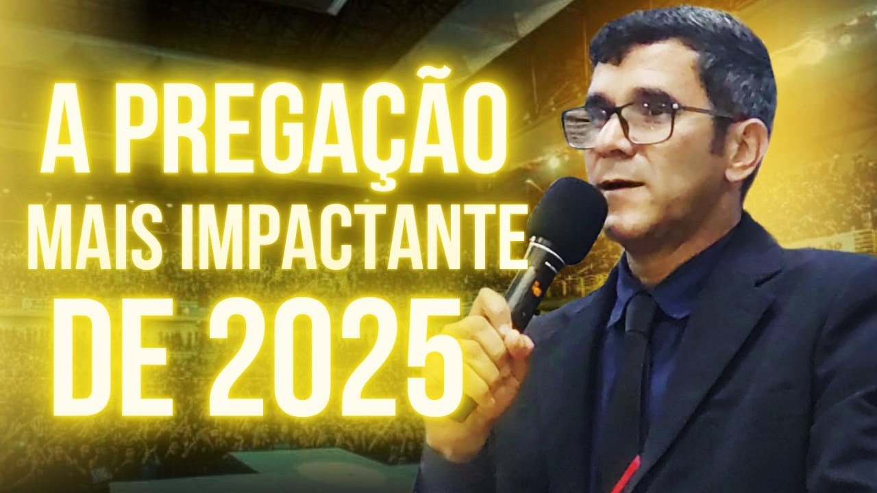 A Pregação Mais Impactante de 2025 - Pregação de Arrepiar 2025