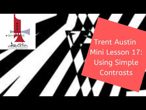 Trent Austin Mini-Lesson #17:  Using Simple Contrasts to Develop Your Improvised Jazz Solos!