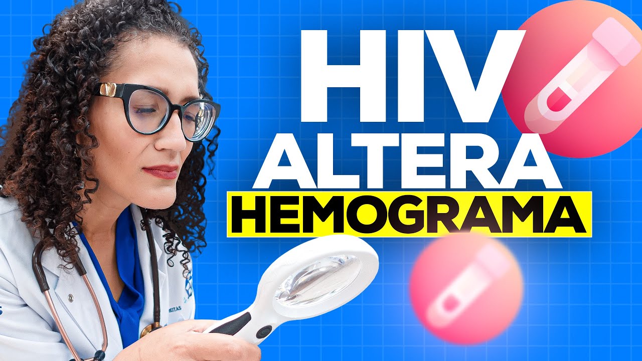 HIV - Alterações Que o HIV Causa no Sangue