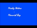 Muddy Waters - Mannish Boy 