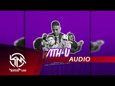 La Mentalidad Ft Akim, Blopa, El Tachi & Sech - With U Remix | AUDIO