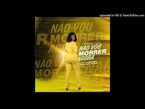Poca Py - Não Vou Morrer Agora (Kuduro)