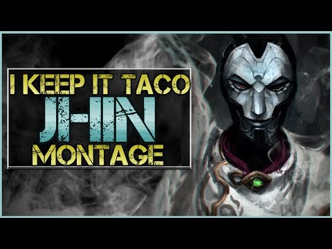 I Keep It Taco Jhin Montage - Jhin Plays | League Of Legends