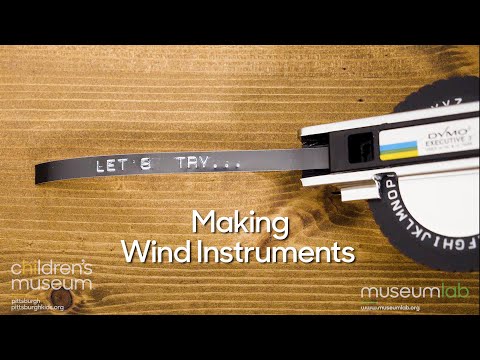 Let's Try Making Wind Instruments