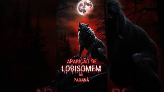 ÍNDIO SE TRANSFORMA EM LOBISOMEM NO PARANÁ ?? #shorts #lobisomem