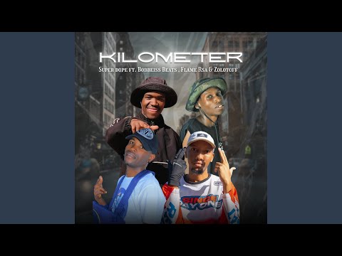 KILOMETER (feat. BOBBEISS BEATS,FLAME RSA & ZOLOTOFF)