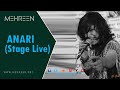 ▶  MEHREEN | Anari | STAGE LIVE