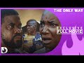 The only way -Ebele Okaro-Onyiuke, Okey Uzoeshi Stella Udeze, Maryann Ugwu and Uzo Umeh Full Movie