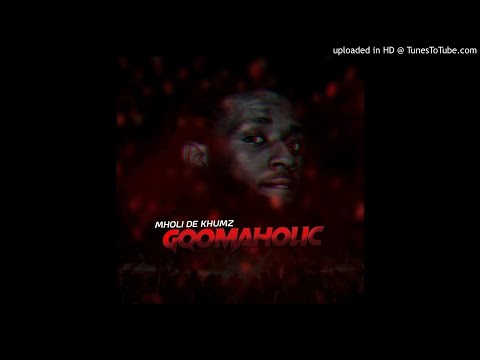 Mholi De Khumz - Gqomaholic