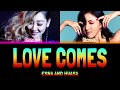 ESNA AND HWASA - LOVE COMES [Colour Coded Lyrics Han/Rom/Eng]