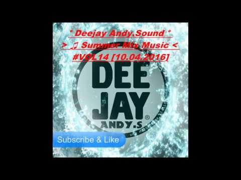 Deejay Andy.Sound - ♫ Summer Mix Music #VOL14 [10.04.2016]