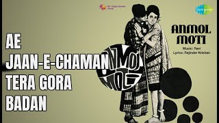 Download lagu Ae Jaan-E-Chaman Tera Gora Badan | Anmol Moti | Mahendra Kapoor Songs | Jeetendra | Babita mp3