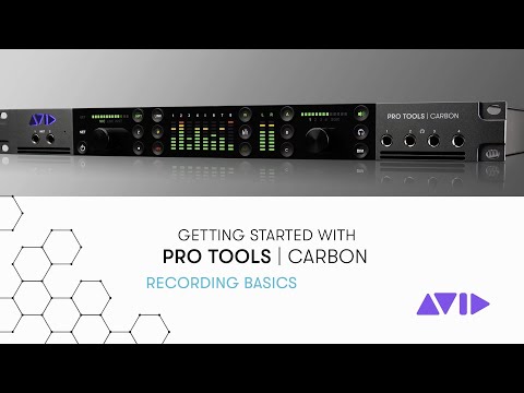 Getting Started with Pro Tools | Carbon – Recording Basics