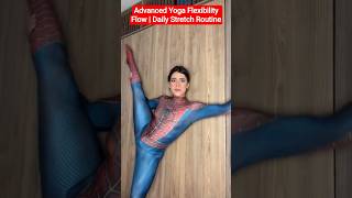 Advanced Yoga Flexibility Flow | Daily Stretch Routine #fitness #flexibility #yoga #mobility