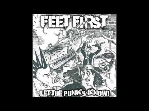 Feet First - Let The Punks Know!