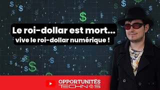 Le roi-dollar est mort, vive le dollar numérique !