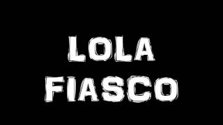 Lola Fiasco - Capitão Medronho